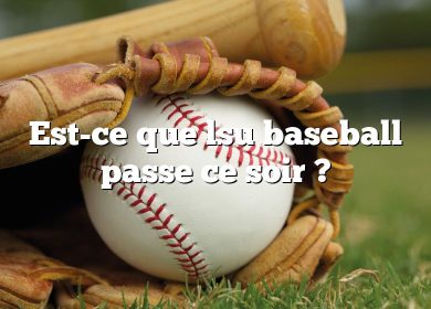 Est-ce que lsu baseball passe ce soir ?